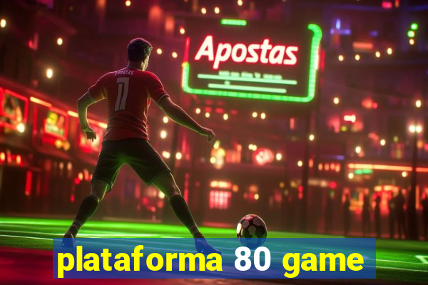 plataforma 80 game